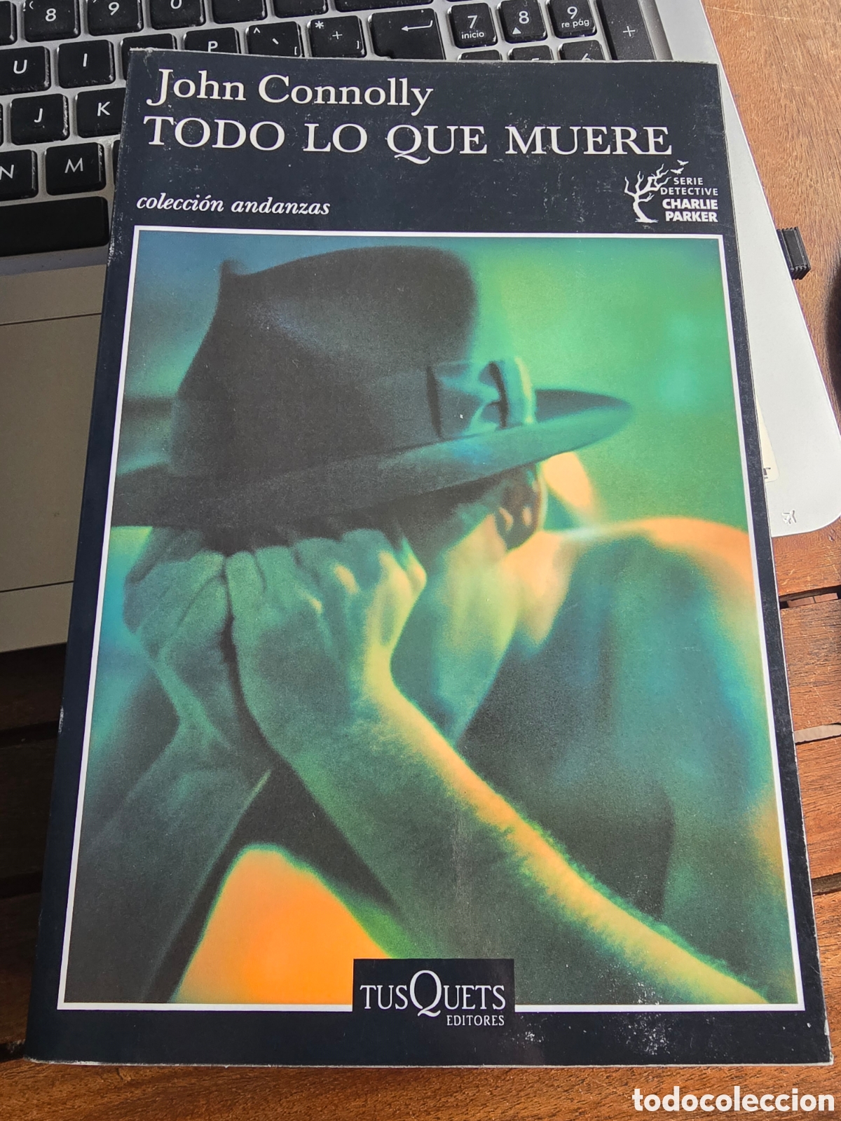 Libros de segunda mano: Todo lo que muere Connolly, John Editorial TUSQUETS 5ta edicion 2019 novela Crimenes y misterio