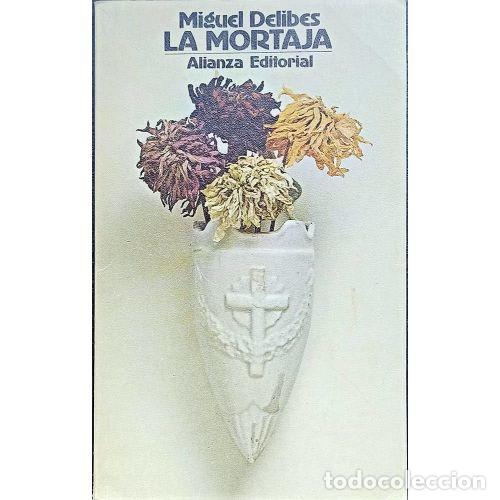 Second hand books: La Mortaja - Miguel Delibes - Alianza Editorial - Secci\u00f3n Literatura, 4708