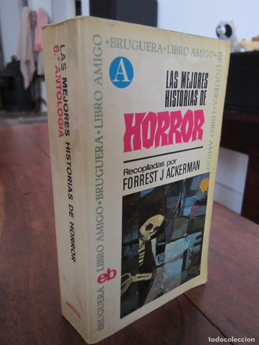 Libros de segunda mano: LAS MEJORES HISTORIAS DE HORROR. Recopiladas por Forrest J. Ackerman. Bruguera Libro Amigo Antolog&iacute;a