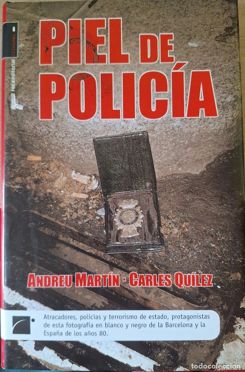 Libros de segunda mano: PIEL DE POLICIA. - MARTIN/QUILEZ, Andreu/Carles.