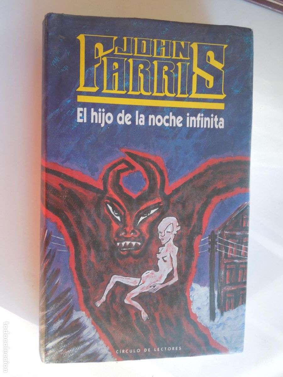 Libros de segunda mano: EL HIJO DE LA NOCHE INFINITA - JOHN FARRIS - C&Iacute;RCULO DE LECTORES 1990.
