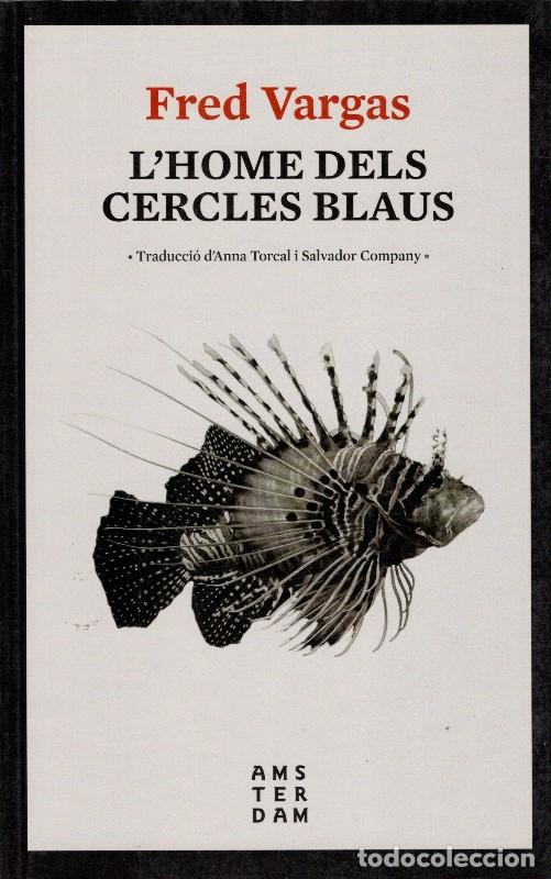 Libros de segunda mano: L'Home dels cercles blaus - Fred Vargas - &Agrave;msterdam - Novel&middot;la