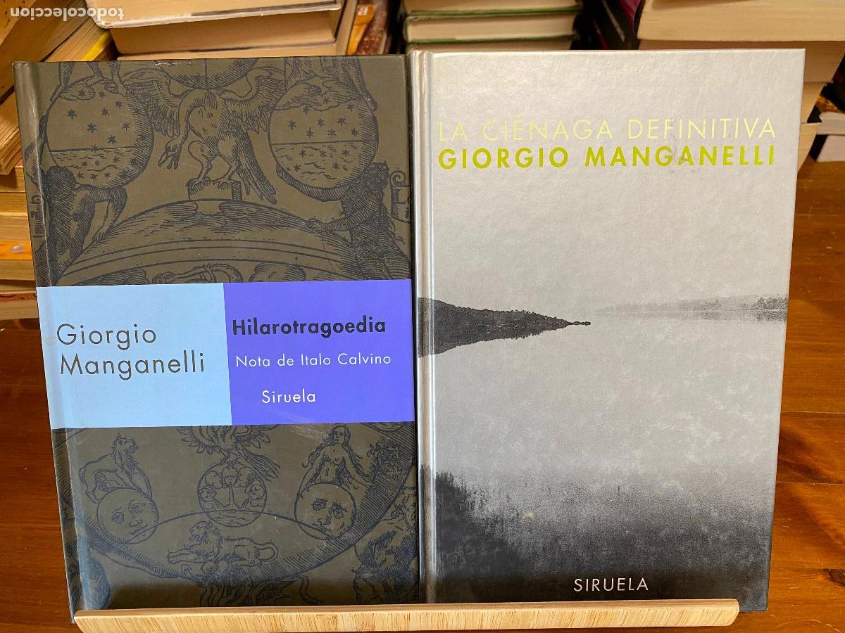 Libros de segunda mano: HILAROTRAGEDIA + LA CI&Eacute;NAGA DEFINITIVA. GIORGIO MANGANELLI. EDITORIAL SIRUELA