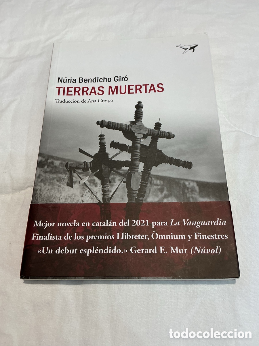 Libros de segunda mano: TIERRAS MUERTAS. N&Uacute;RIA BENDICHO GIR&Oacute;. SAJAL&Iacute;N EDITORES, marzo 2022 - 1&ordf; EDICI&Oacute;N