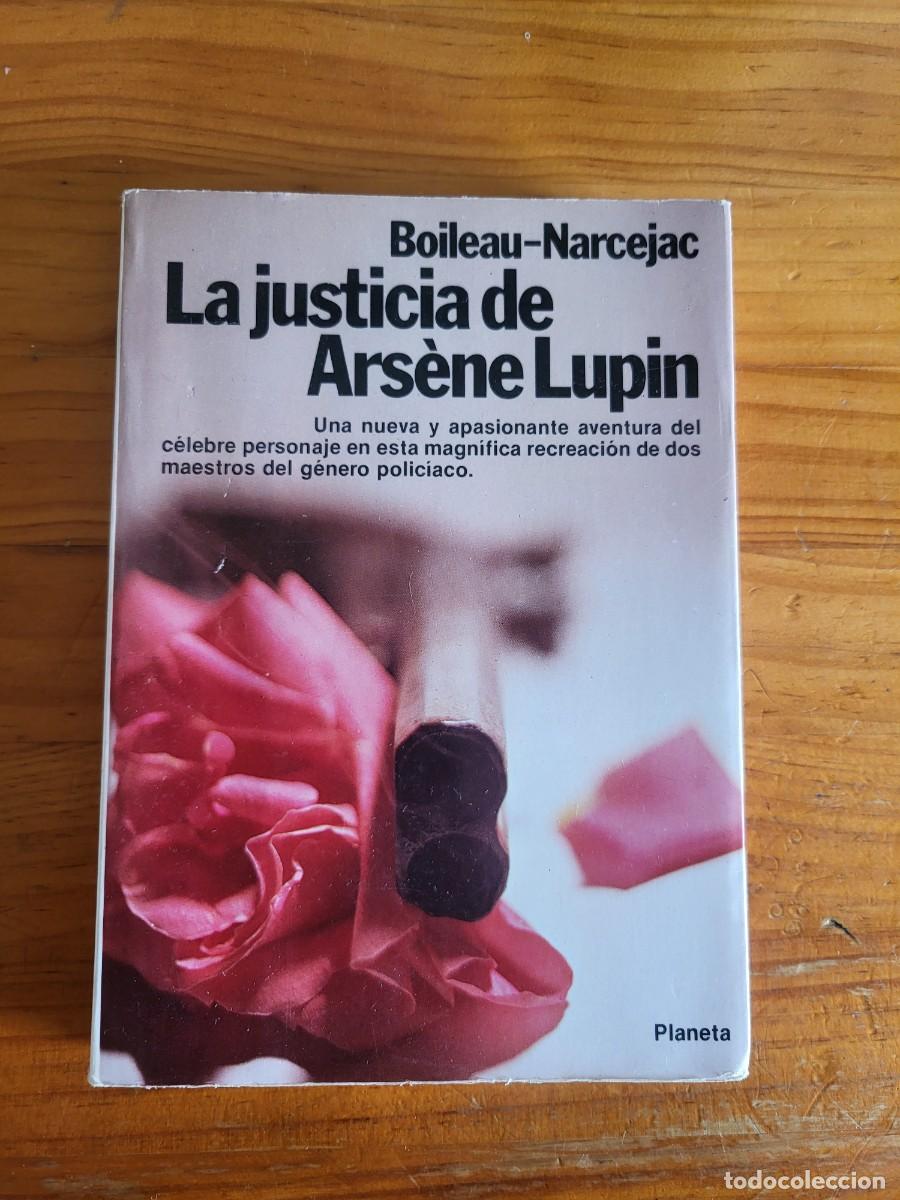 Libros de segunda mano: LA JUSTICIA DE ARS&Egrave;NE LUPIN . BOILEAU-NARCEJAC