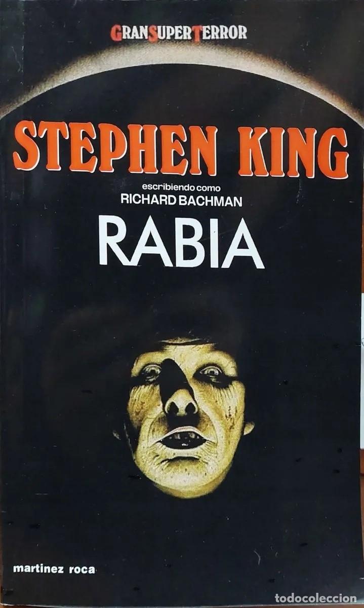 Libros de segunda mano: Stephen King (escribiendo como Richard Bachman) - Rabia - Mart&iacute;nez Roca - 1987 - LM