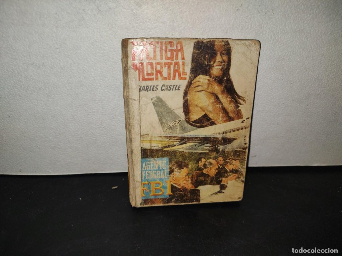 Libros de segunda mano: 213- FATIGA MORTAL - CHARLES CASTLE - COLECCI&Oacute;N AGENTE FEDERAL FBI - 70'S