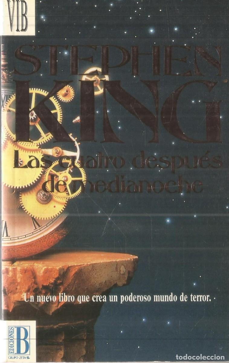 Libros de segunda mano: STEPHEN KING. LAS CUATRO DESPUES DE MEDIANOCHE. EDICIONES B.