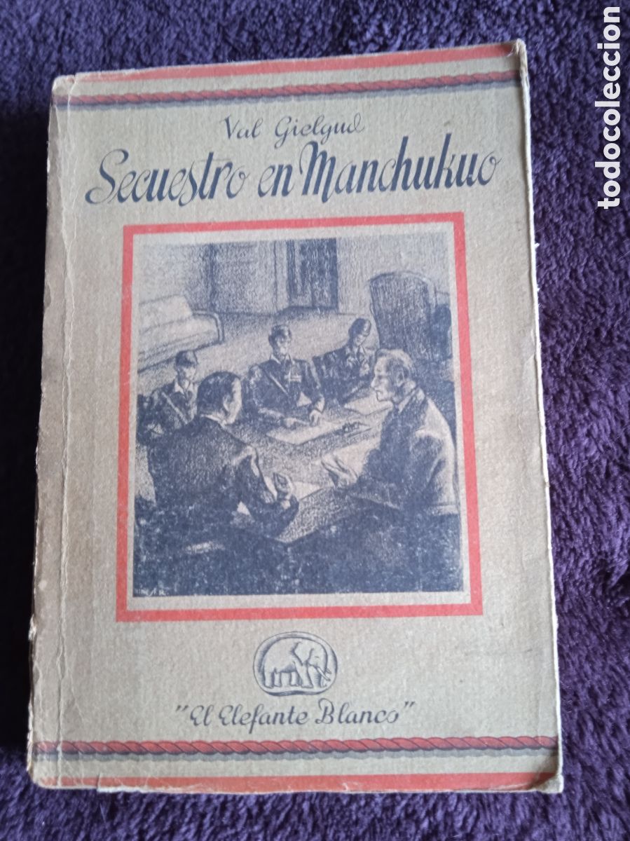 Gebrauchte B&uuml;cher: SECUESTRO EN MANCHUKUO / VAL GIELGUD -COLECCION EL ELEFANTE BLANCO