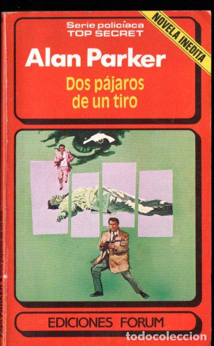 Gebrauchte B&uuml;cher: ALAN PARKER : DOS P&Aacute;JAROS DE UN TIRO (TOP SECRET N&ordm; 14 - FORUM, 1985)