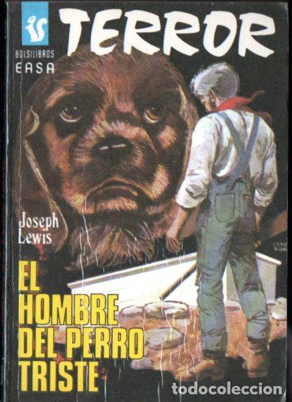 Libros de segunda mano: JOSEPH LEWIS . EL HOMBRE DEL PERRO TRISTE (BOLSILIBROS EASA TERROR N&ordm; 183, 1979)