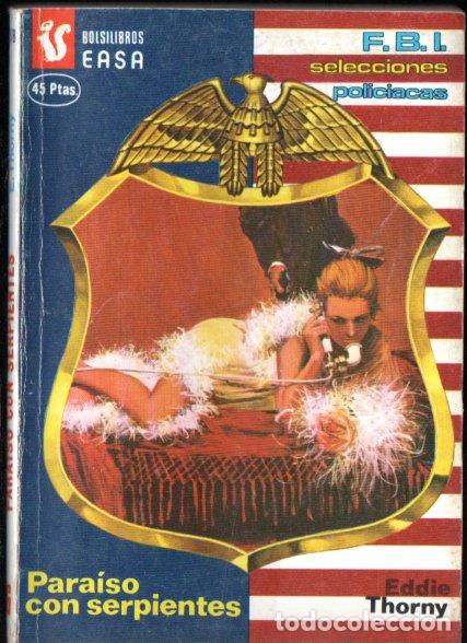 Libros de segunda mano: EDDIE THORNY : PARAISO CON SERPIENTES (FBI EASA N&ordm; 278, 1982)