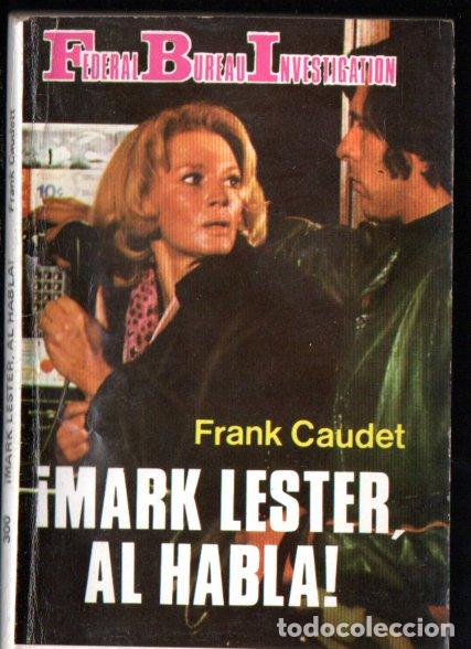 Livres d'occasion: FRANK CAUDET . MARK LESTER AL HABLA (FBI PRODUCCIONES EDITORIALES N&ordm; 300, 1979)