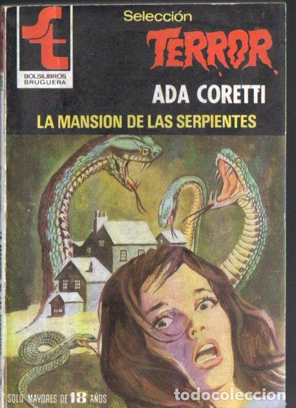 Livres d'occasion: BRUGUERA TERROR N&ordm; 426 . ADA CORETTI - LA MANSI&Oacute;N DE LAS SERPIENTES (1981)