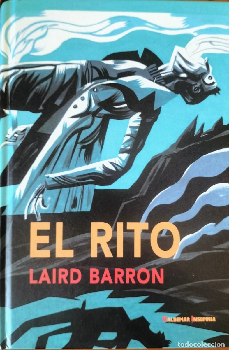 Libros de segunda mano: El rito (COMO NUEVO) - Laird Barron - Valdemar