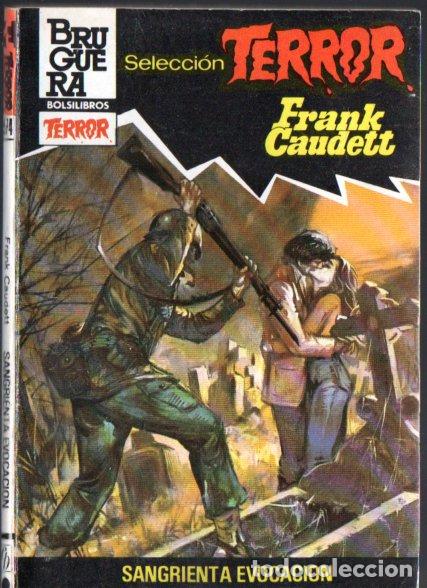 Libros de segunda mano: BRUGUERA TERROR N&ordm; 574 . FRANK CAUDETT - SANGRIENTA EVOCACION (1984)
