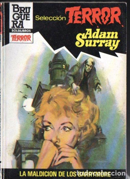 Libros de segunda mano: BRUGUERA TERROR N&ordm; 560 . ADAM SURRAY - LA MALDICION DE LOS BARRYMORE (1983)