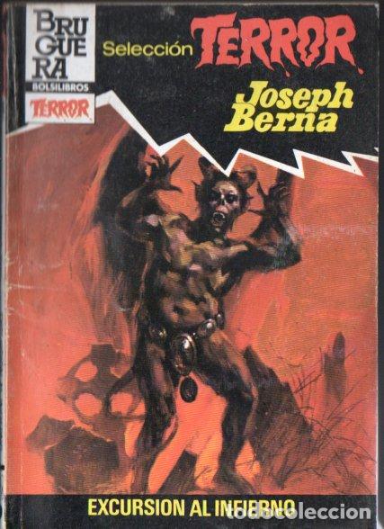 Libros de segunda mano: BRUGUERA TERROR N&ordm; 538 . JOSEPH BERNA - EXCURSI&Oacute;N AL INFIERNO (1983)