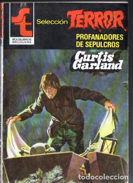Libros de segunda mano: BRUGUERA TERROR N&ordm; 480 . CURTIS GARLAND - PROFANADORES DE SEPULCROS (1982)