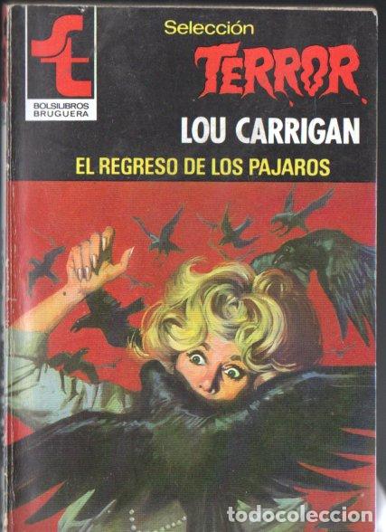 Second hand books: BRUGUERA TERROR N&ordm; 418 . LOU CARRIGAN - EL REGRESO DE LOS PAJAROS (1981)
