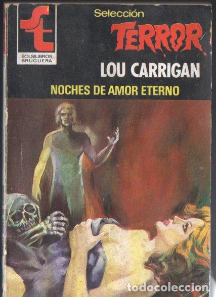 Libros de segunda mano: BRUGUERA TERROR N&ordm; 431 . LOU CARRIGAN - NOCHES DE AMOR ETERNO (1981)