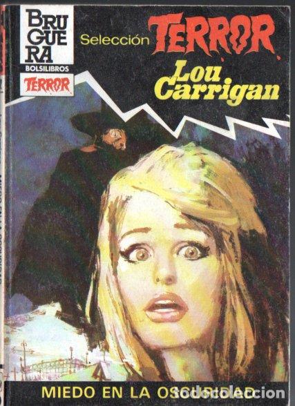 Libros de segunda mano: BRUGUERA TERROR N&ordm; 592 . LOU CARRIGAN - MIEDO EN LA OSCURIDAD (1984)