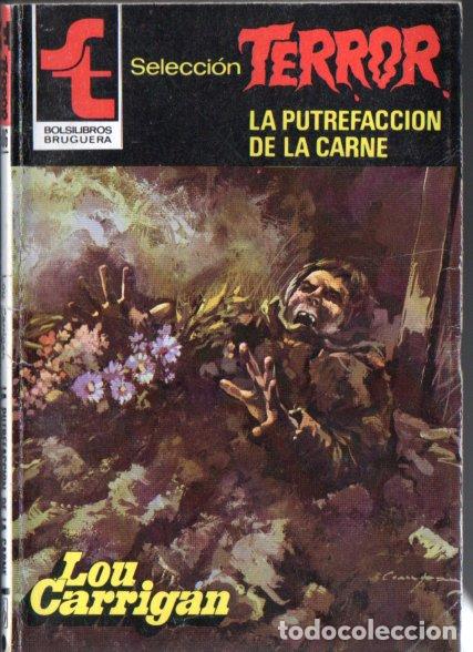 Libros de segunda mano: BRUGUERA TERROR N&ordm; 506 . LOU CARRIGAN - LA PUTREFACCI&Oacute;N DE LA CARNE (1983)