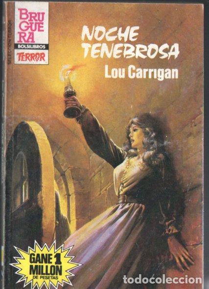 Libros de segunda mano: BRUGUERA TERROR N&ordm; 613 . LOU CARRIGAN - NOCHE TENEBROSA (1985)