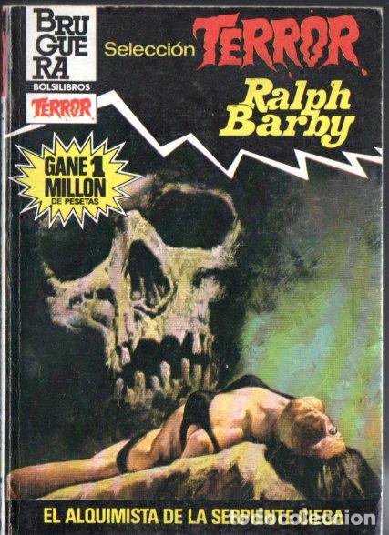 Gebrauchte B&uuml;cher: BRUGUERA TERROR N&ordm; 598 . RALPH BARBY - EL ALQUIMISTA DE LA SERPIENTE CIEGA (1984)