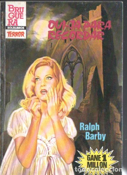 Livres d'occasion: BRUGUERA TERROR N&ordm; 609 . RALPH BARBY - OUIJA PARA RECORDAR (1985)