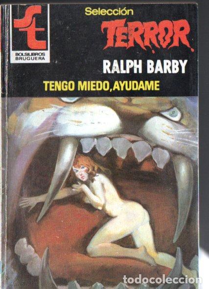 Livres d'occasion: BRUGUERA TERROR N&ordm; 383 . RALPH BARBY - TENGO MIEDO AYUDAME (1980)