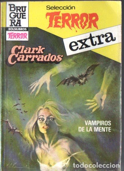 Livres d'occasion: BRUGUERA TERROR EXTRA N&ordm; 28 . CLARK CARRADOS - VAMPIROS DE LA MENTE (1983)