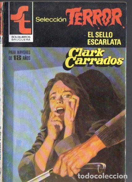 Libri di seconda mano: BRUGUERA TERROR N&ordm; 475 . CLARK CARRADOS - EL SELLO ESCARLATA (1982)