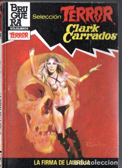 Libri di seconda mano: BRUGUERA TERROR N&ordm; 590 . CLARK CARRADOS - LA FIRMA DE LA BRUJA (1984)