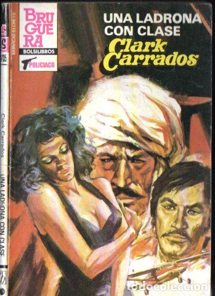 Libros de segunda mano: BRUGUERA SERVICIO SECRETO N&ordm; 1735 . CLARK CARRADOS - UNA LADRONA CON CLASE (1983)