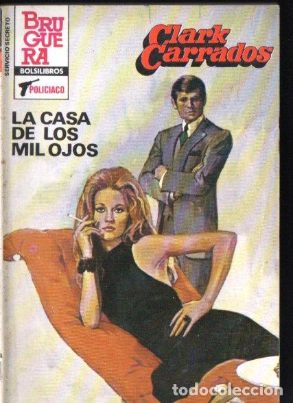 Libros de segunda mano: BRUGUERA SERVICIO SECRETO N&ordm; 1749 . CLARK CARRADOS - LA CASA DE LOS MIL OJOS (1984)