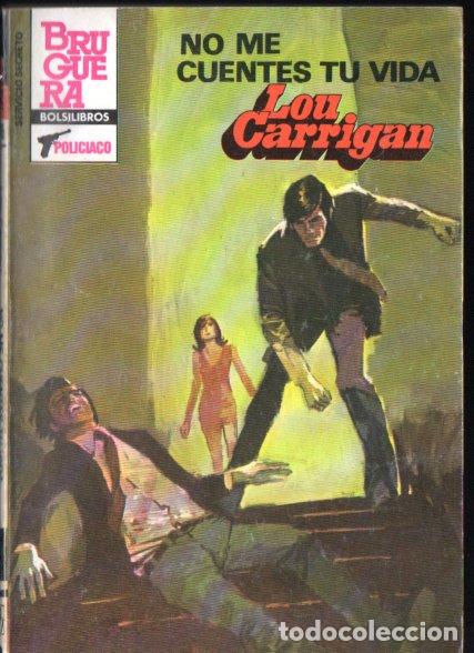 Libros de segunda mano: BRUGUERA SERVICIO SECRETO N&ordm; 1765 . LOU CARRIGAN - NO ME CUENTES TU VIDA (1984)