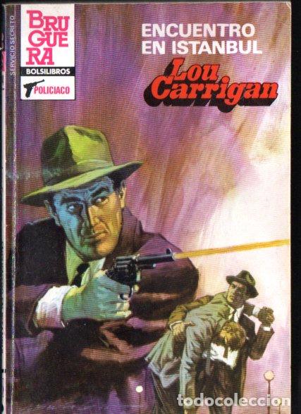 Libros de segunda mano: BRUGUERA SERVICIO SECRETO N&ordm; 1744 . LOU CARRIGAN - ENCUENTRO EN ISTANBUL (1984)