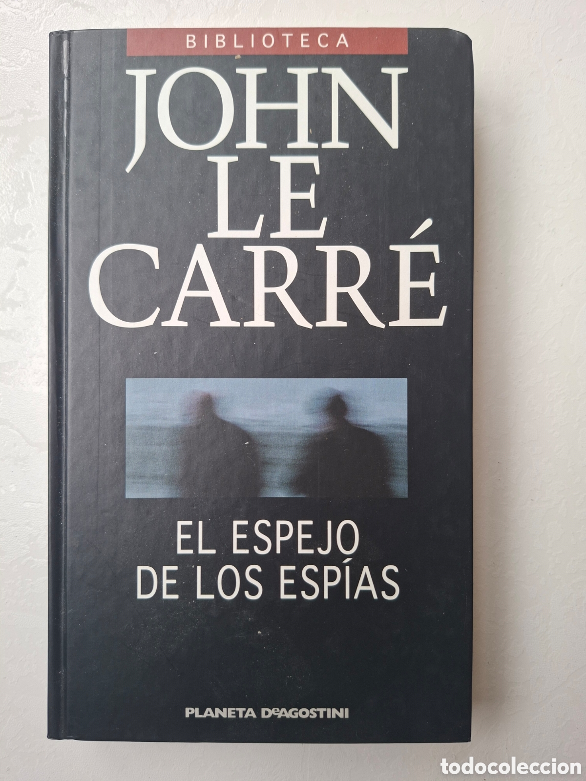 Livres d'occasion: El espejo de los esp&iacute;as por John Le Carr&eacute; de Ed. Planeta DeAgostini en Navarra 2001