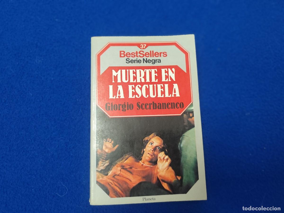 Libros de segunda mano: Muerte en la Escuela Ed. Planeta 1985 Colecci&oacute;n Best Sellers Serie Negra N&ordm;37