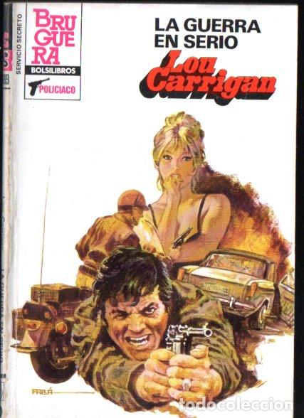 Libros de segunda mano: BRUGUERA SERVICIO SECRETO N&ordm; 1699 . LOU CARRIGAN - LA GUERRA EN SERIO (1983)