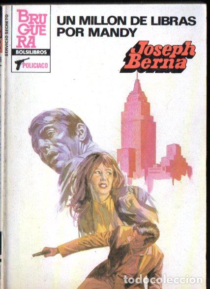 Libros de segunda mano: BRUGUERA SERVICIO SECRETO N&ordm; 1776 . JOSEPH BERNA - UN MILL&Oacute;N DE LIBRAS POR MANDY (1984)