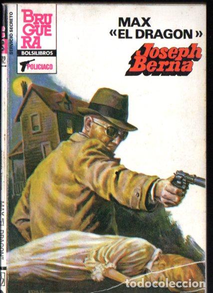 Libros de segunda mano: BRUGUERA SERVICIO SECRETO N&ordm; 1742 . JOSEPH BERNA - MAX EL DRAGON (1984)