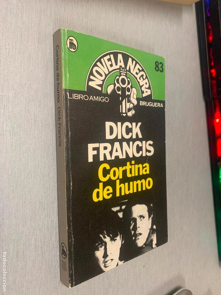 Libros de segunda mano: CORTINA DE HUMO / DICK FRANCIS / NOVELA NEGRA 83 - BRUGUERA LIBRO AMIGO 1984