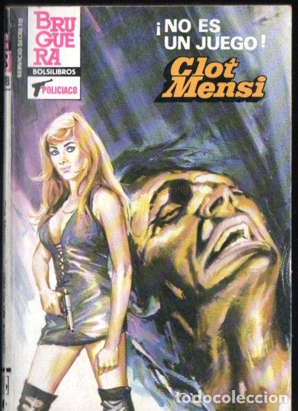 Libros de segunda mano: BRUGUERA SERVICIO SECRETO N&ordm; 1738 . CLOT MENSI - NO ES UN JUEGO (1983)