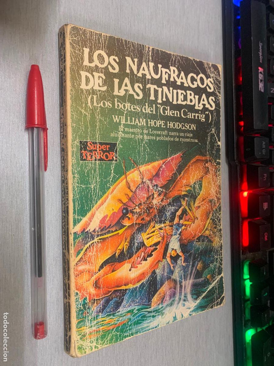 Libros de segunda mano: LOS NAUFRAGOS DE LAS TINIEBLAS / WILLIAM HOPE HODGSON / S&Uacute;PER TERROR - ED. MART&Iacute;NEZ ROCA 1983