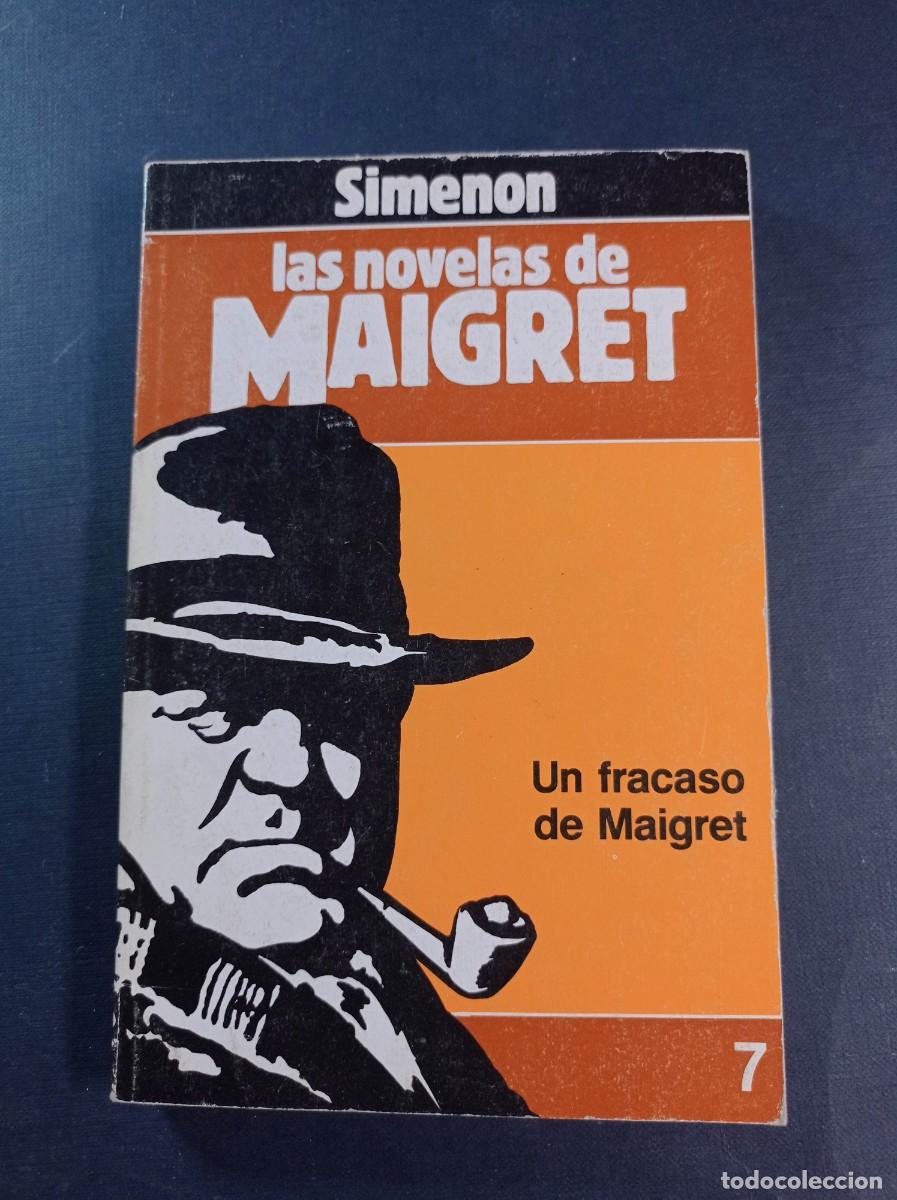 Libros de segunda mano: UN FRACASO DE MAIGRET. GEORGES SIMENON. LAS NOVELAS DE MAIGRET N&ordm; 7. FORUM, 1987 +++