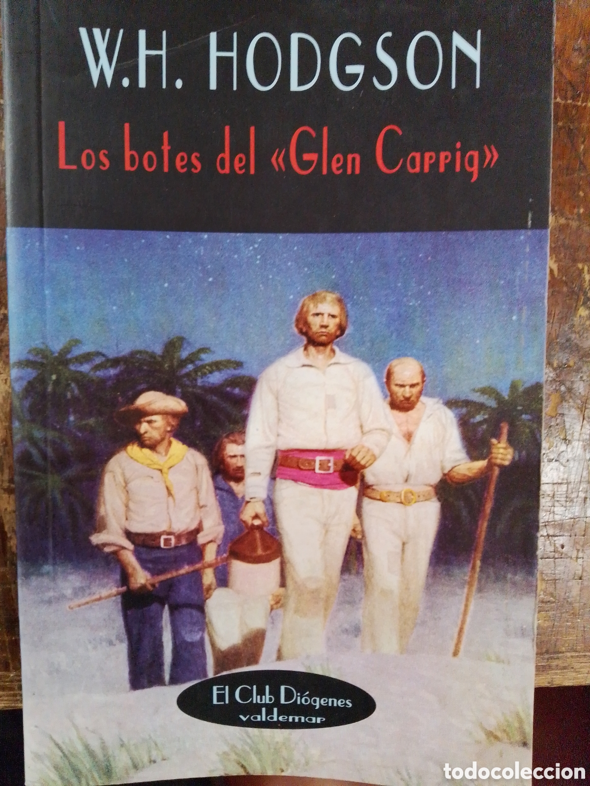 Libros de segunda mano: LOS BOTES DEL &rdquo;GLEN CARRIG&rdquo;. HODGSON, W.H. VALDEMAR, EL CLUB DIOGENES. 2002