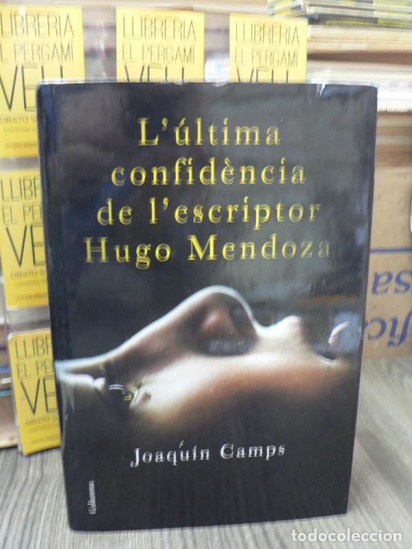 Libros de segunda mano: L'&uacute;ltima confid&egrave;ncia de l'escriptor Hugo Mendoza - Joaquim Camps - Columna Cat - Cl&agrave;ssica