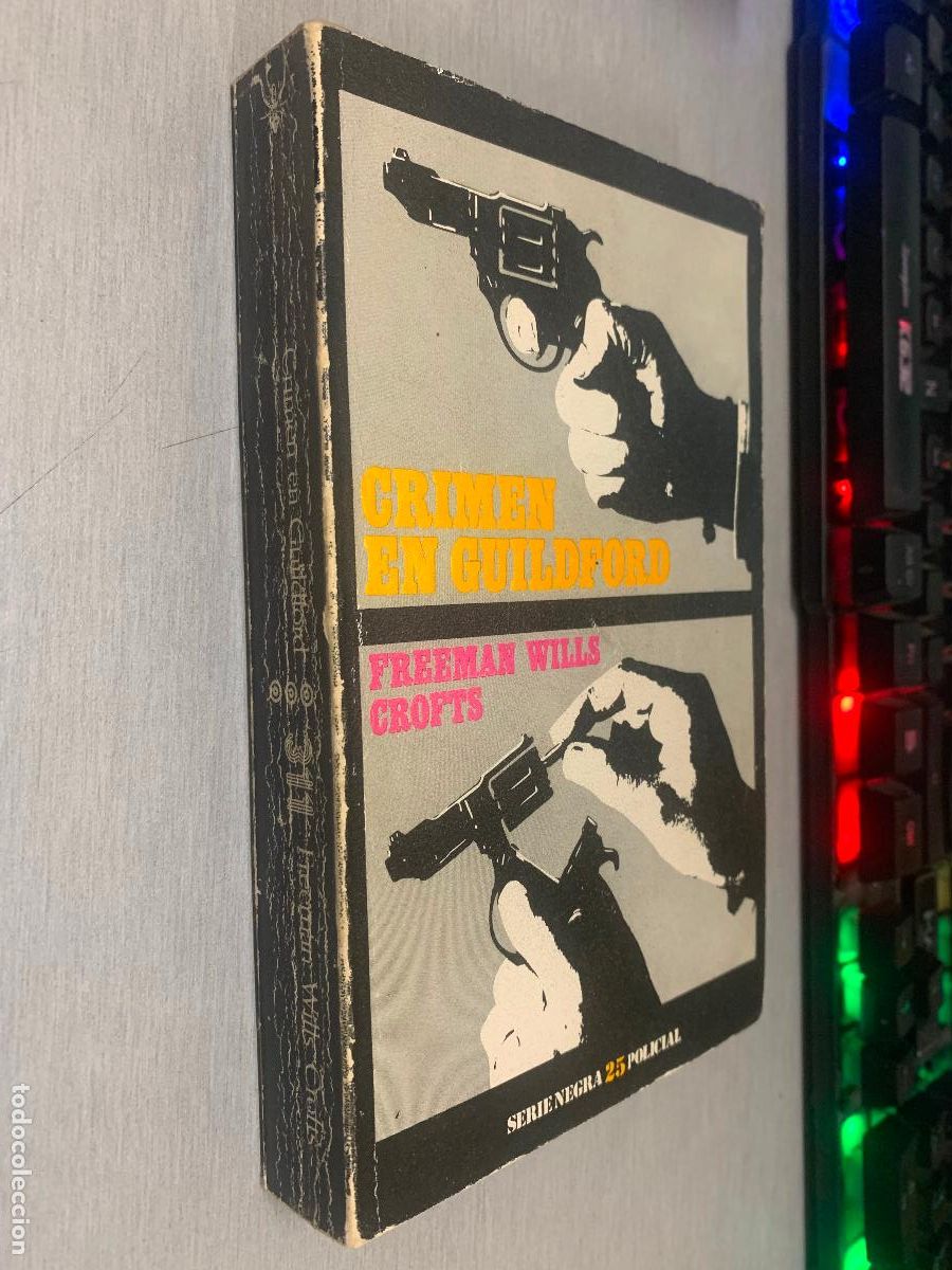 Libros de segunda mano: CRIMEN EN GUILDFORD / FREEMAN WILLS CROFTS / SERIE NEGRA 25 POLICIAL - BARRAL ED. 1974